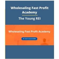 Wholesaling Fast Profit Academy - The Young REI (Total size: 1.65 GB Contains: 6 folders 77 files)